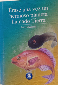 Image of Érase una vez un hermoso planeta llamado Tierra
