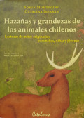Hazañas y grandezas de los animales chilenos : lectura de mitos originarios para niños y jóvenes