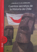 Cuentos secretos de la historia de Chile