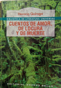 Cuentos de amor. de locura y de muerte