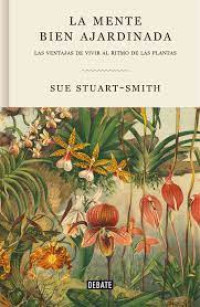 Image of La mente bien ajardinada: El redescubrimiento de la naturaleza en el mundo moderno